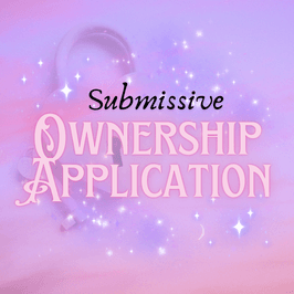 Submissive Ownership Application