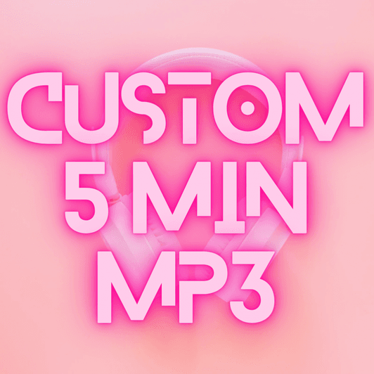 5 Minute Custom Audio MP3