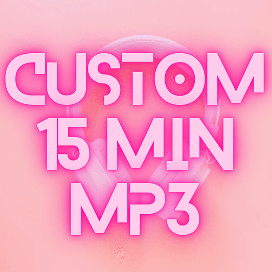 Custom 15 Min MP3 Audio