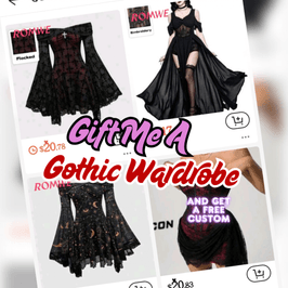 GIft Me A Gothic Wardrobe and Get a Free Custom