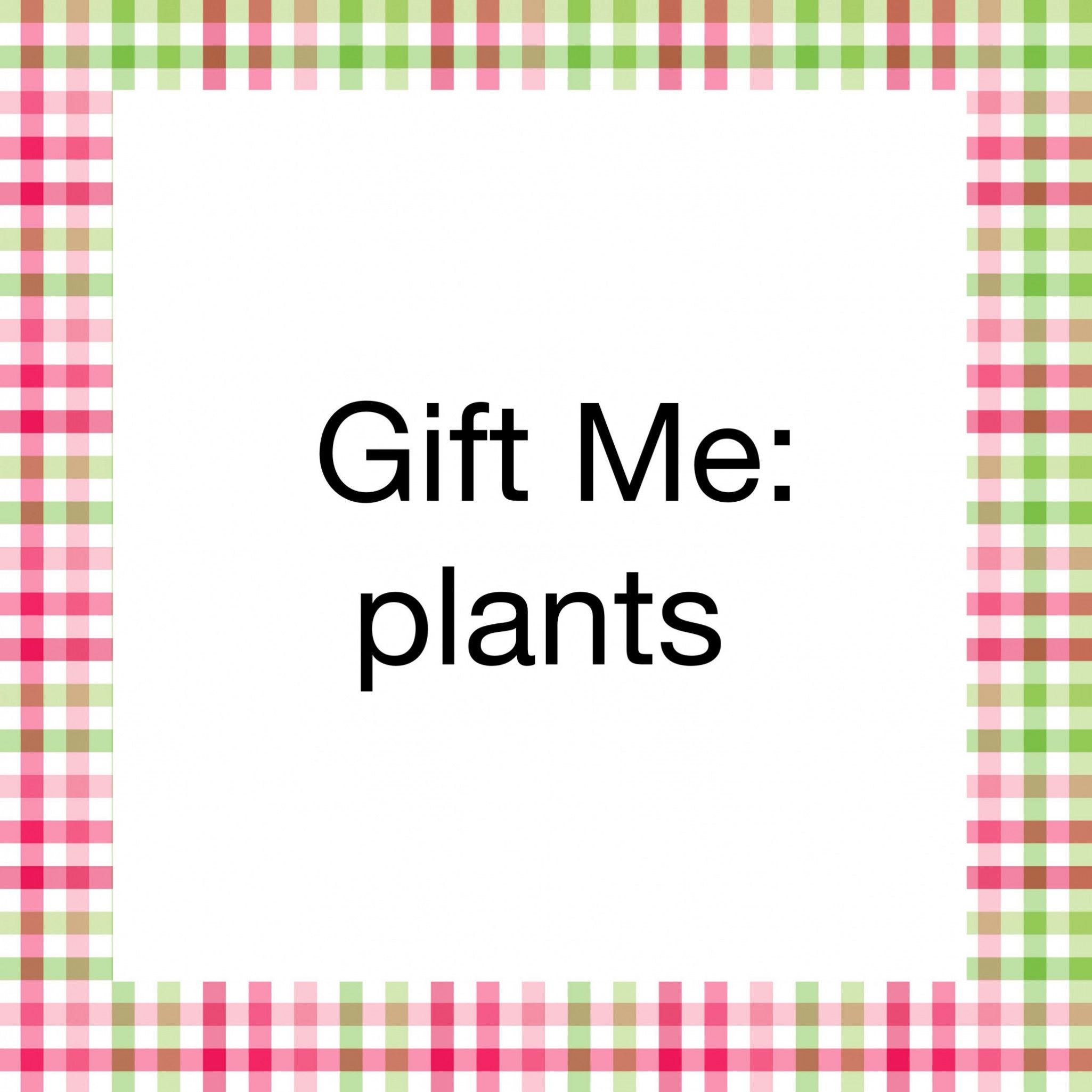 Gift Me Plants