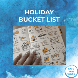 SAFE FOR WORK Holiday Bucket List