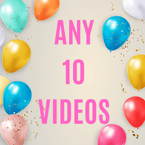 Birthday video deal Any 10 videos