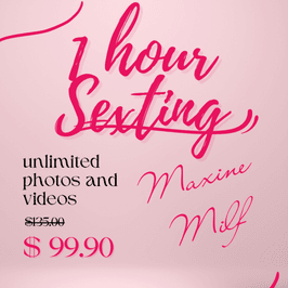 1 Hour Sexting with Unlimited Media