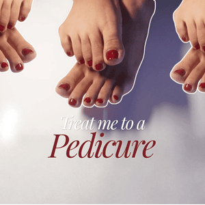 SPOIL ME A LITTLE GIVE ME A PEDICURE