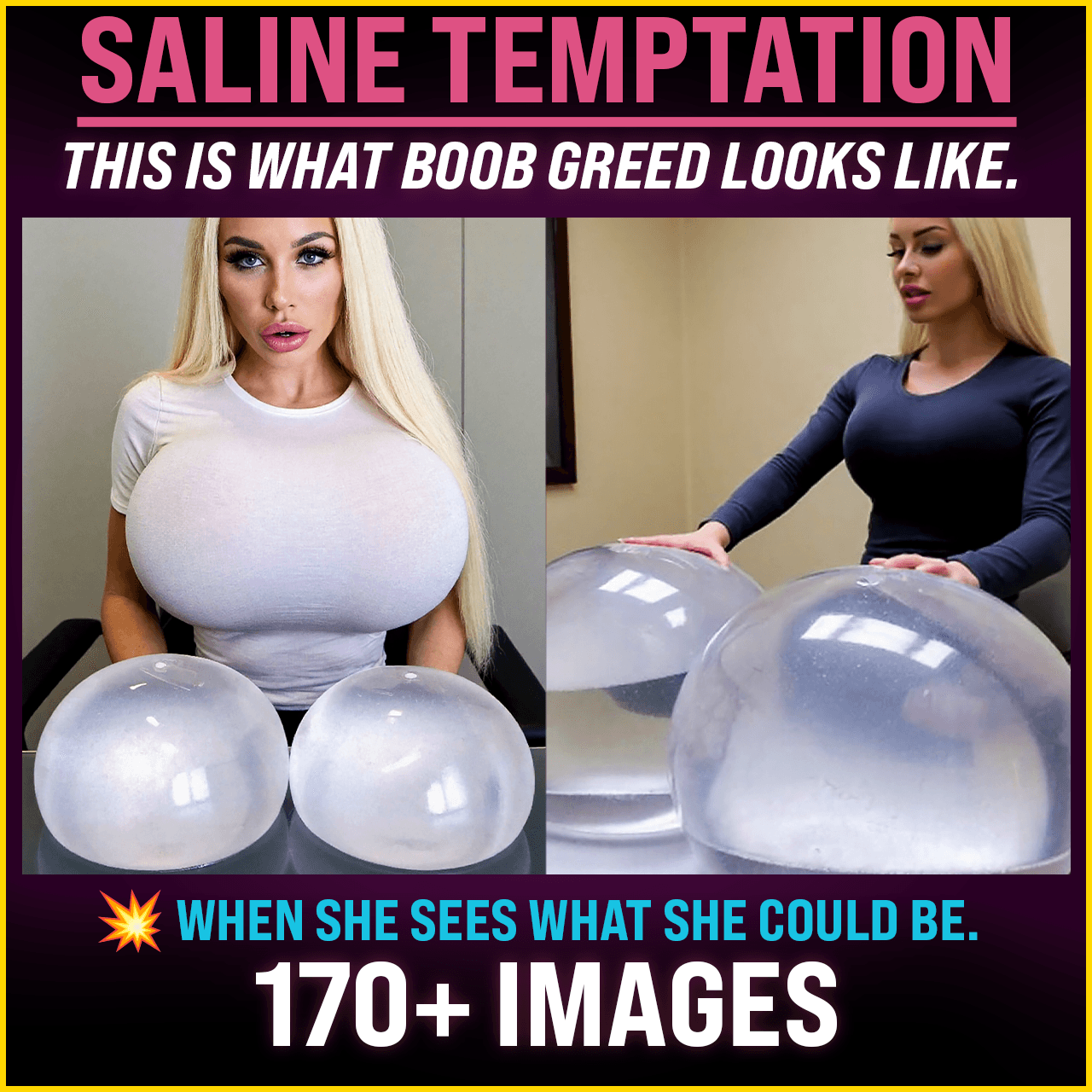 SALINE TEMPTATION THIS IS WHAT BOOB GREED LOOKS LIKE