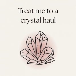 Treat me to new crystals for personal use