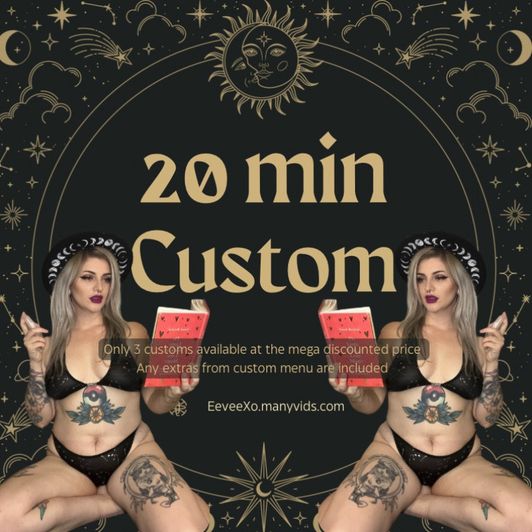 20 minute custom video