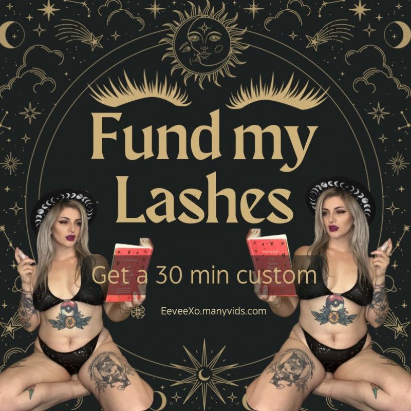 Fund my Lashes get a 30 min custom video