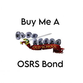 Spoil Me And Buy Me An OSRS Bond