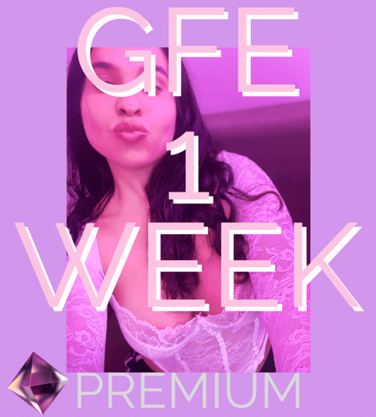 GFE 1 WEEK PREMIUM