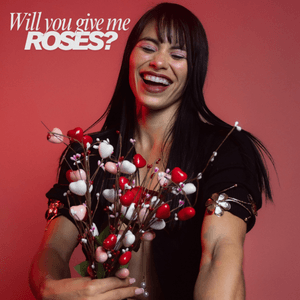 Give me roses this Valentines Day