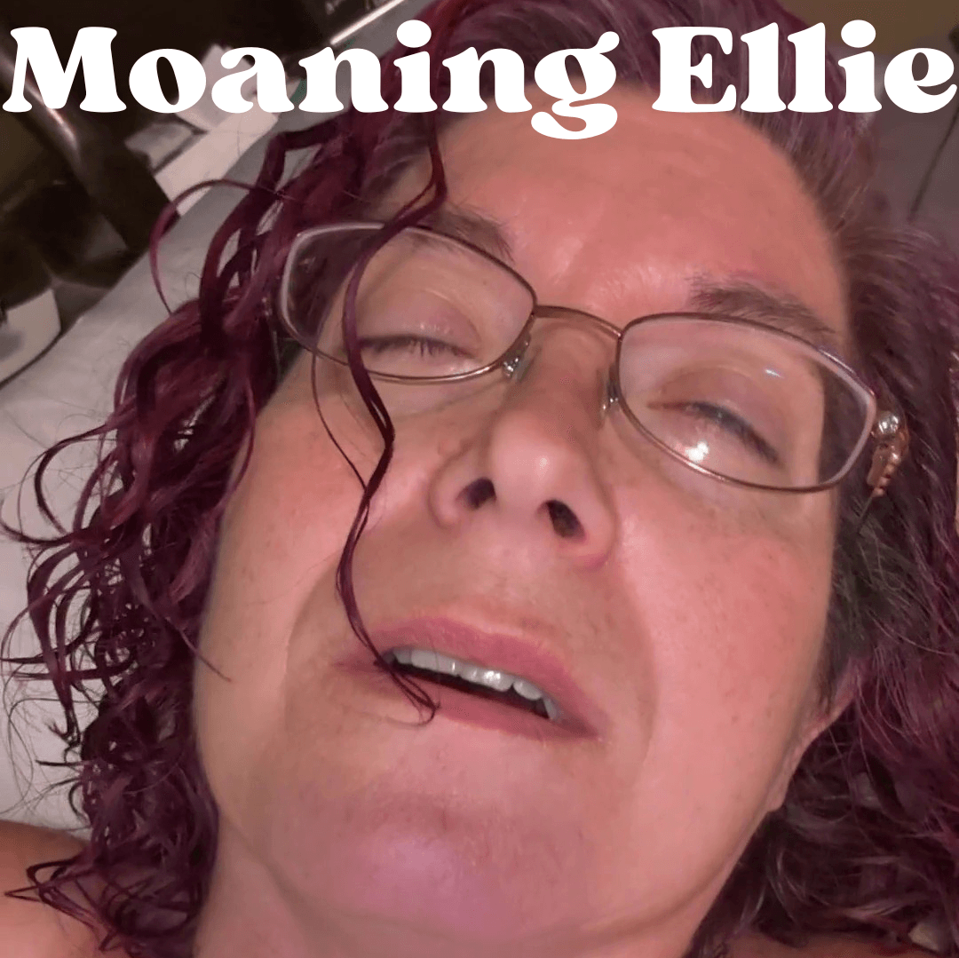 Moaning Ellie
