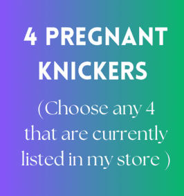 4 pregnant dirty knickers