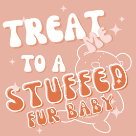Treat me to a Stuffed Toy