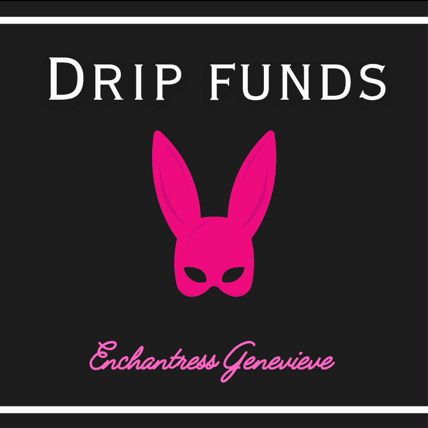 Drip funds!
