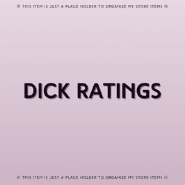 DICK RATINGS!