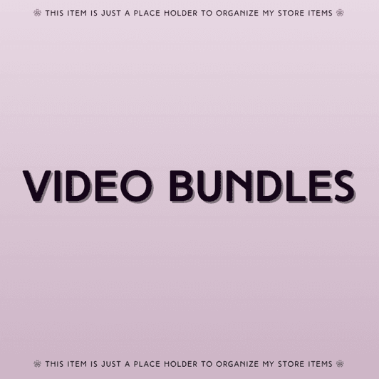 VIDEO BUNDLES!