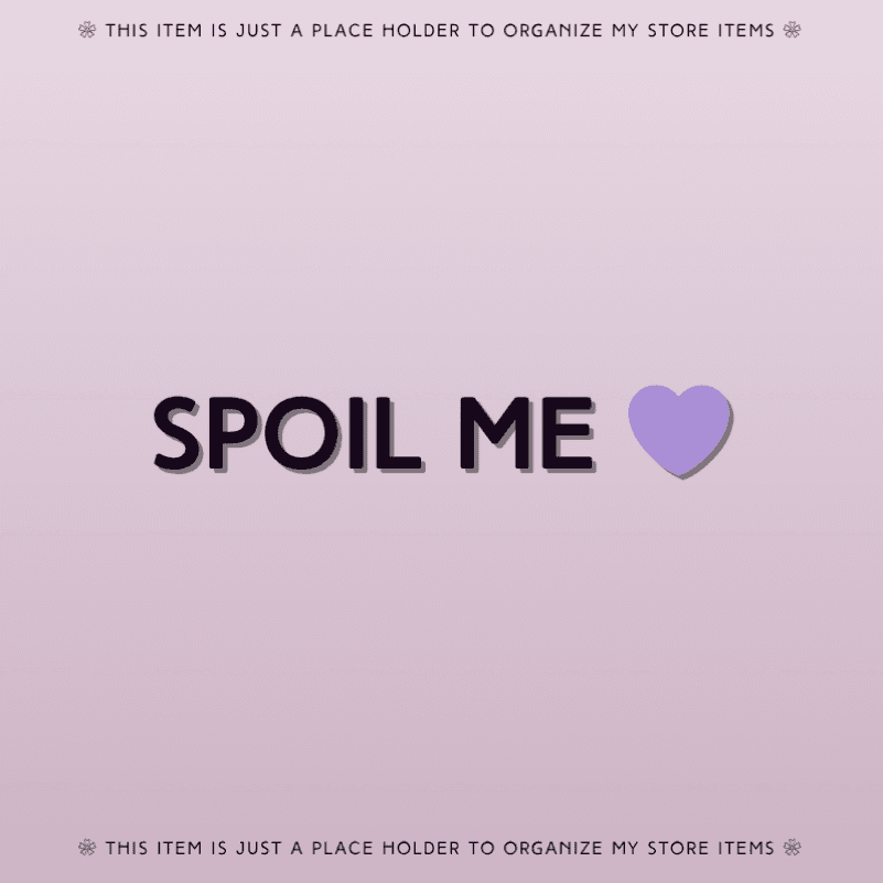 SPOIL ME