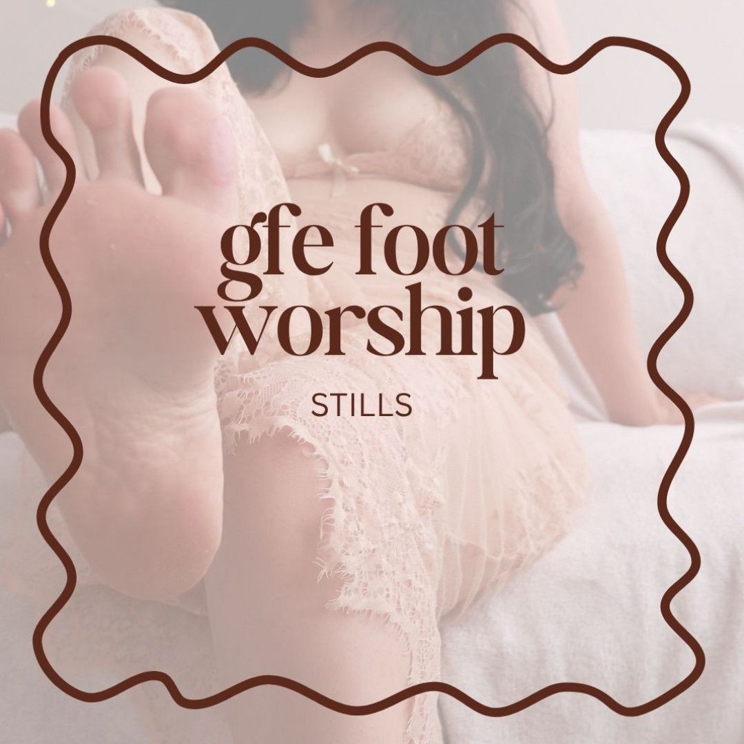 GFE foot worship stills and image bundle