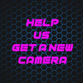 Help us get a new Camera!