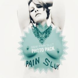 PAIN SLUT AND PROUD Photo Set