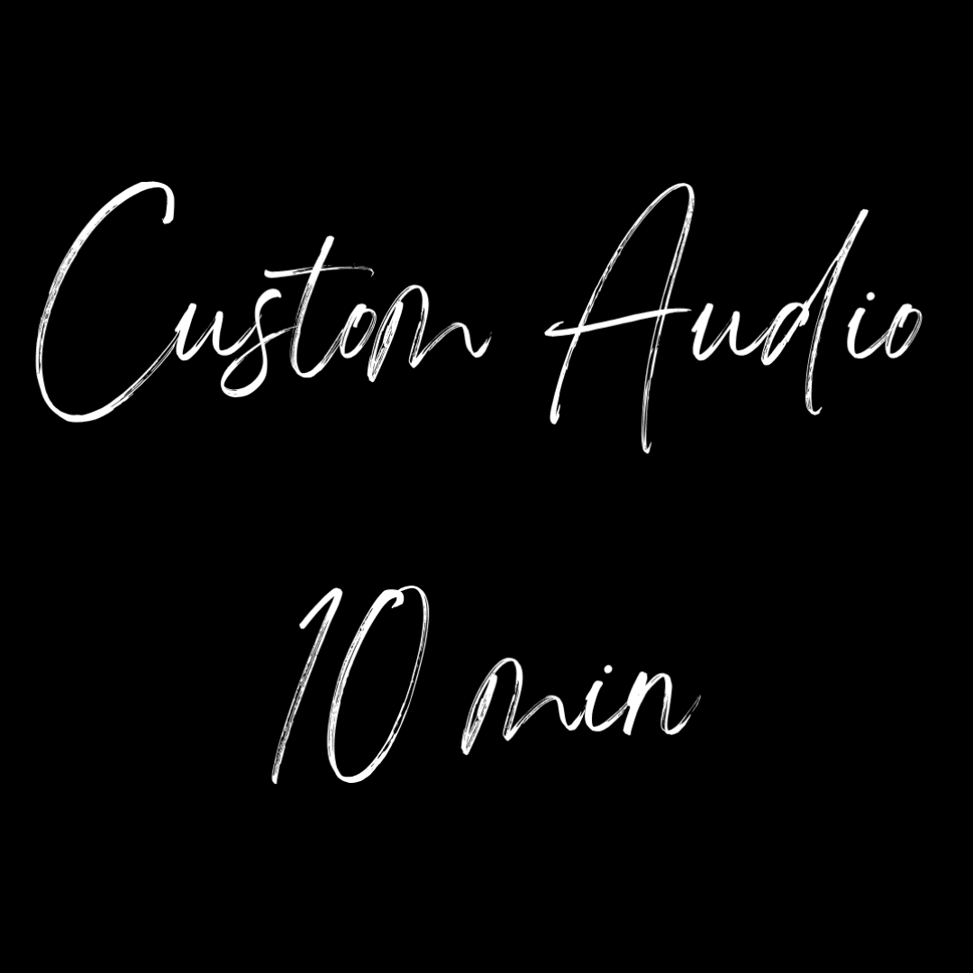Custom Audio 10 min