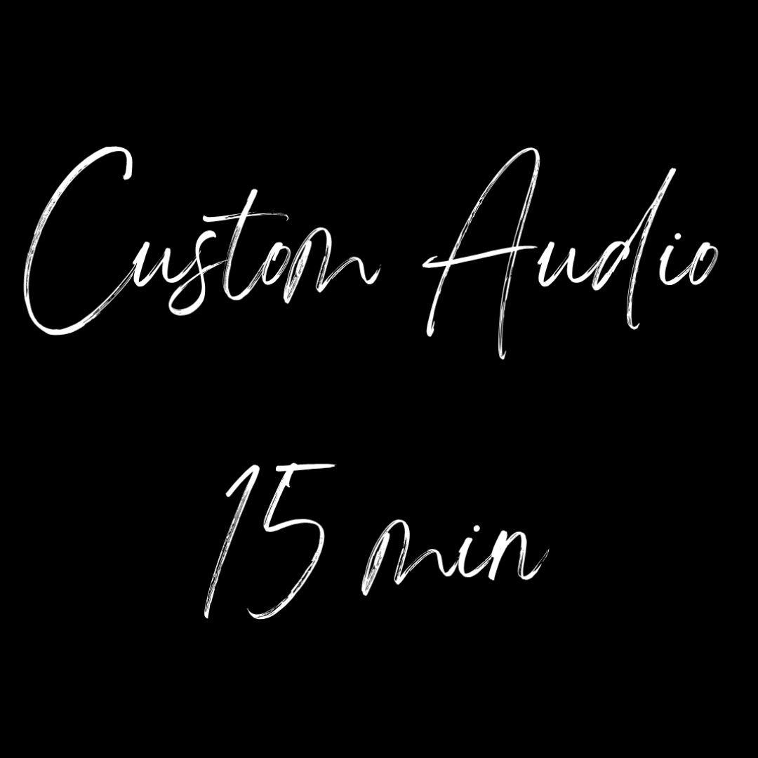 Custom Audio 15 min