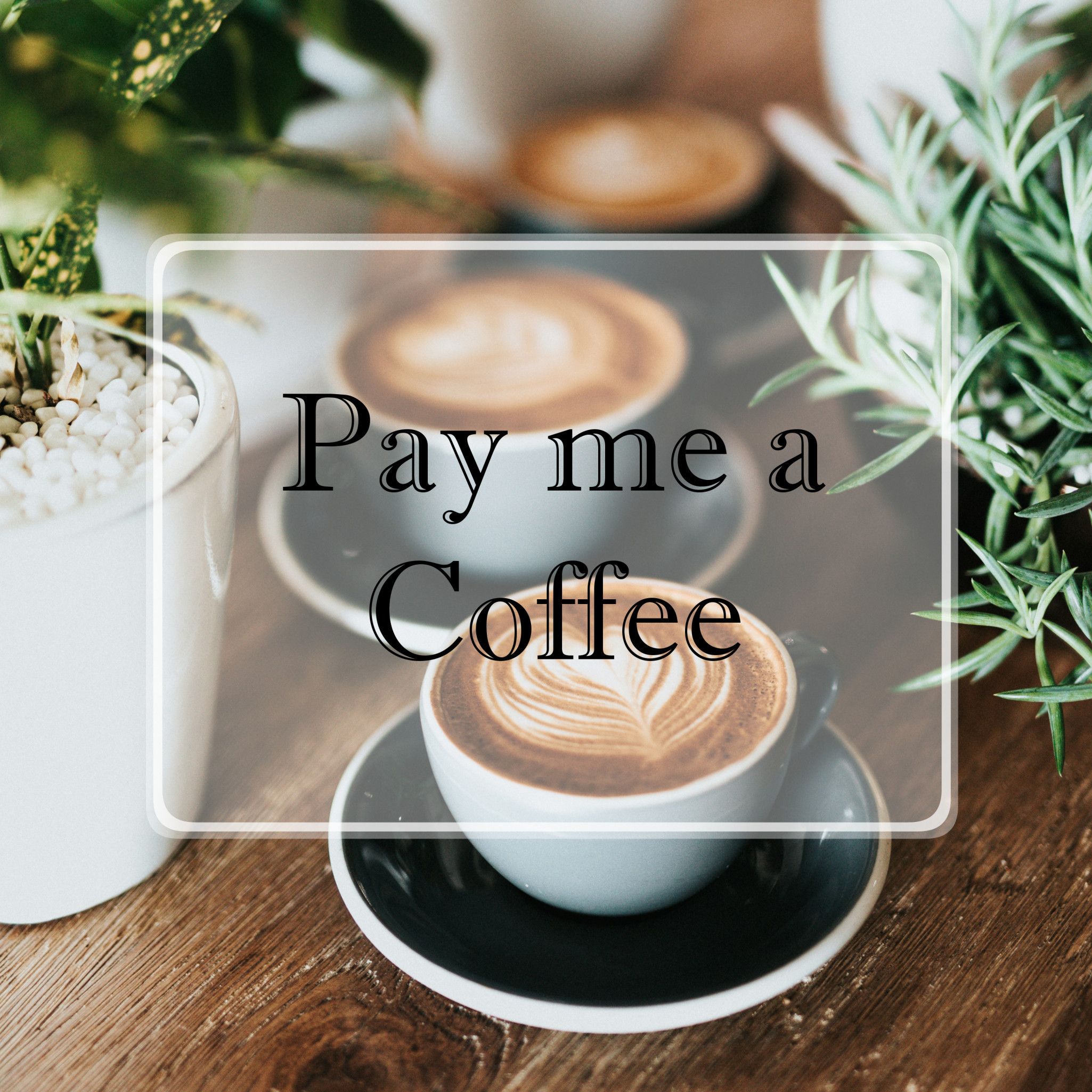 Pay me a coffee