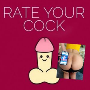 Dick Rate and photo of your dick next to my pussy or ass