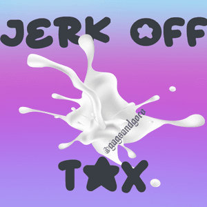 Jerk Off Tax