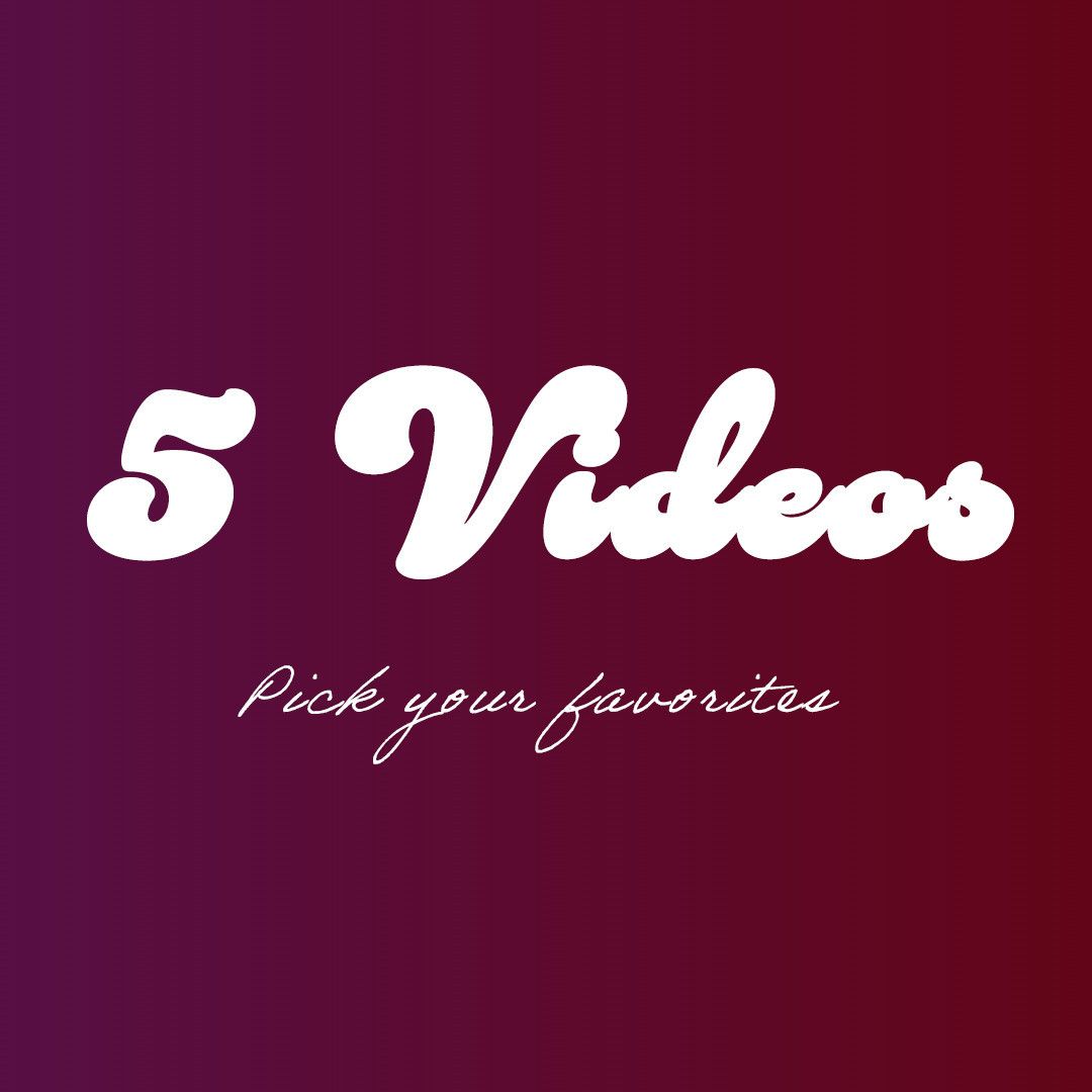 5 Videos