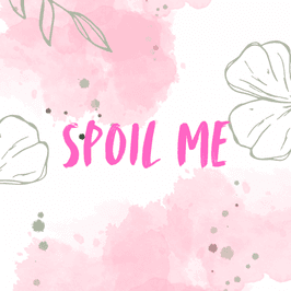 Spoil Me