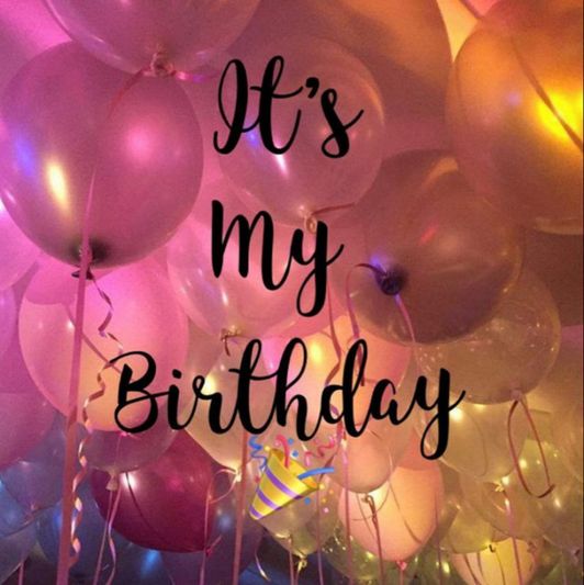 Its my birthday  MAY 5th