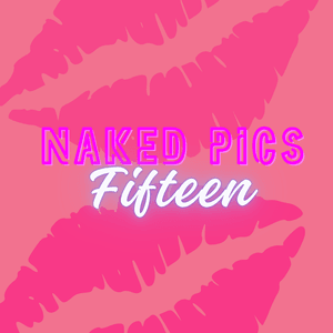 15 NUDE photos your choice of aesthetic