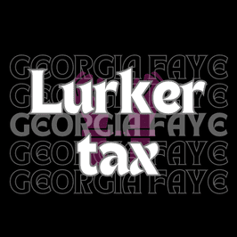 Lurker Tax