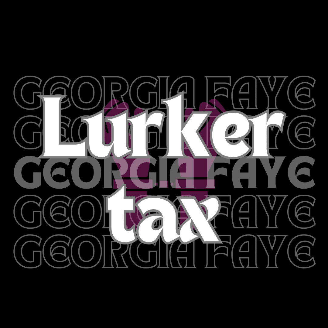 Lurker Tax