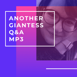 MP3: Another Giantess Question n Answer
