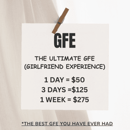 GFE  Girlfriend Experience 3 days