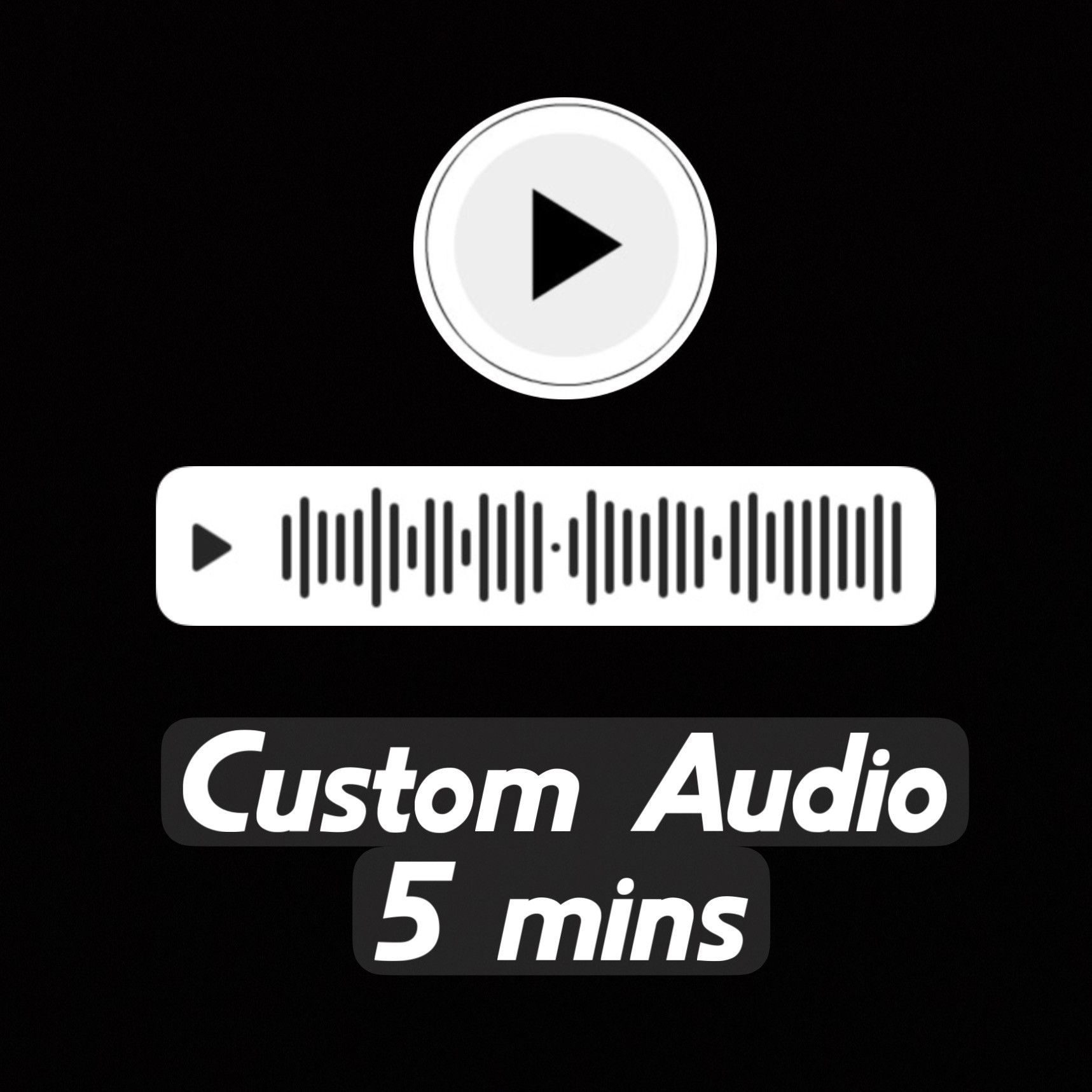 Custom Audio 5 mins