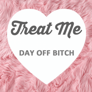 Day Off Bitch