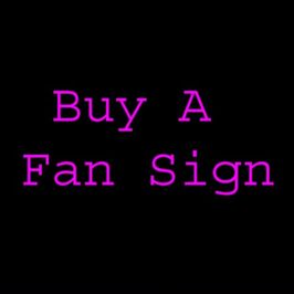 Buy A Fan Sign