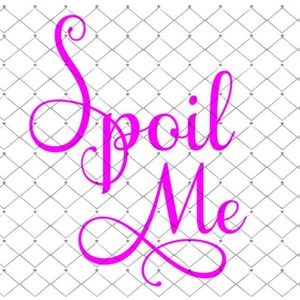 Spoil Me