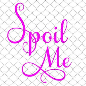Spoil Me