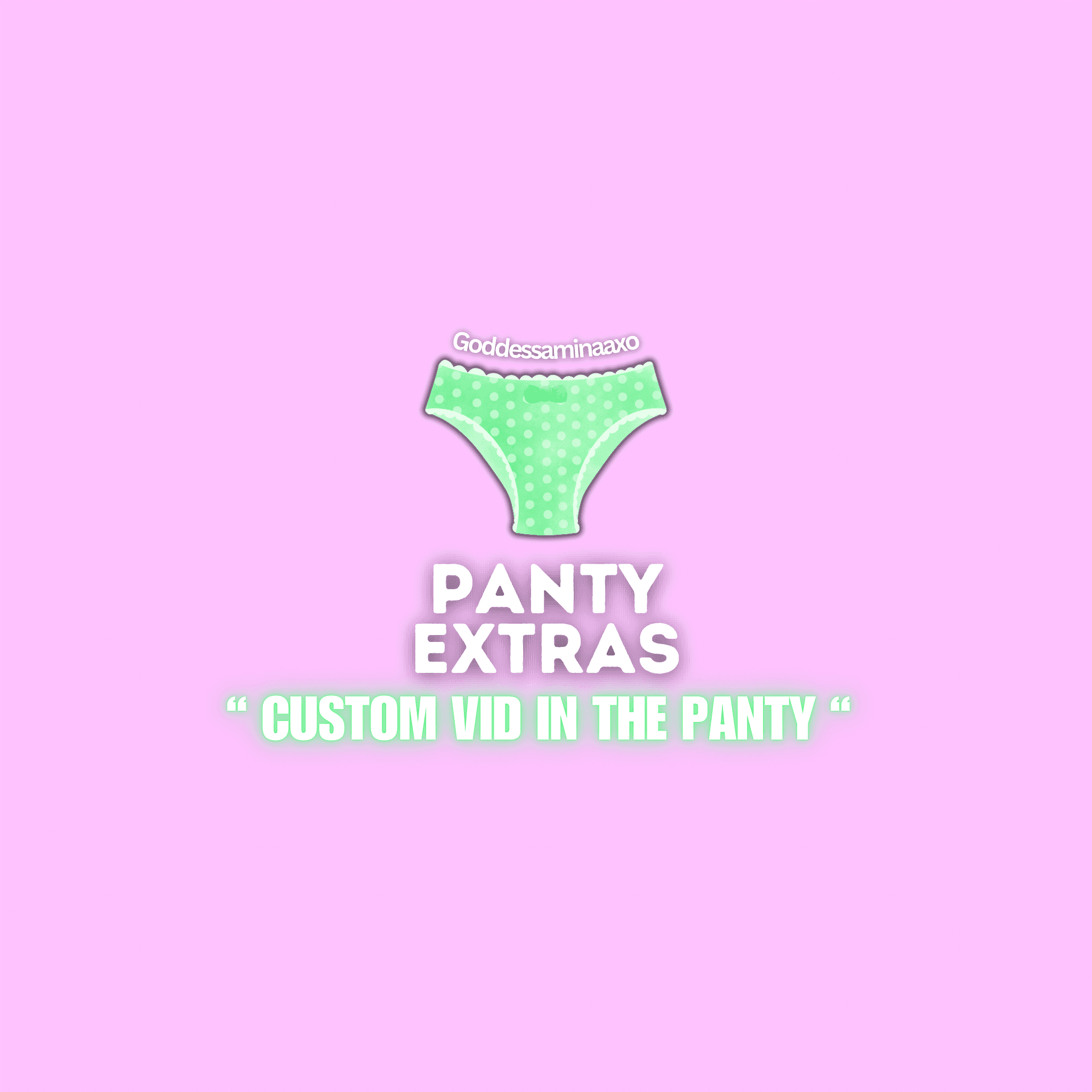 ADDON For Pantys : custom vid of me in the panty’s