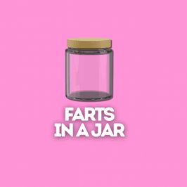 Farts In A Jar