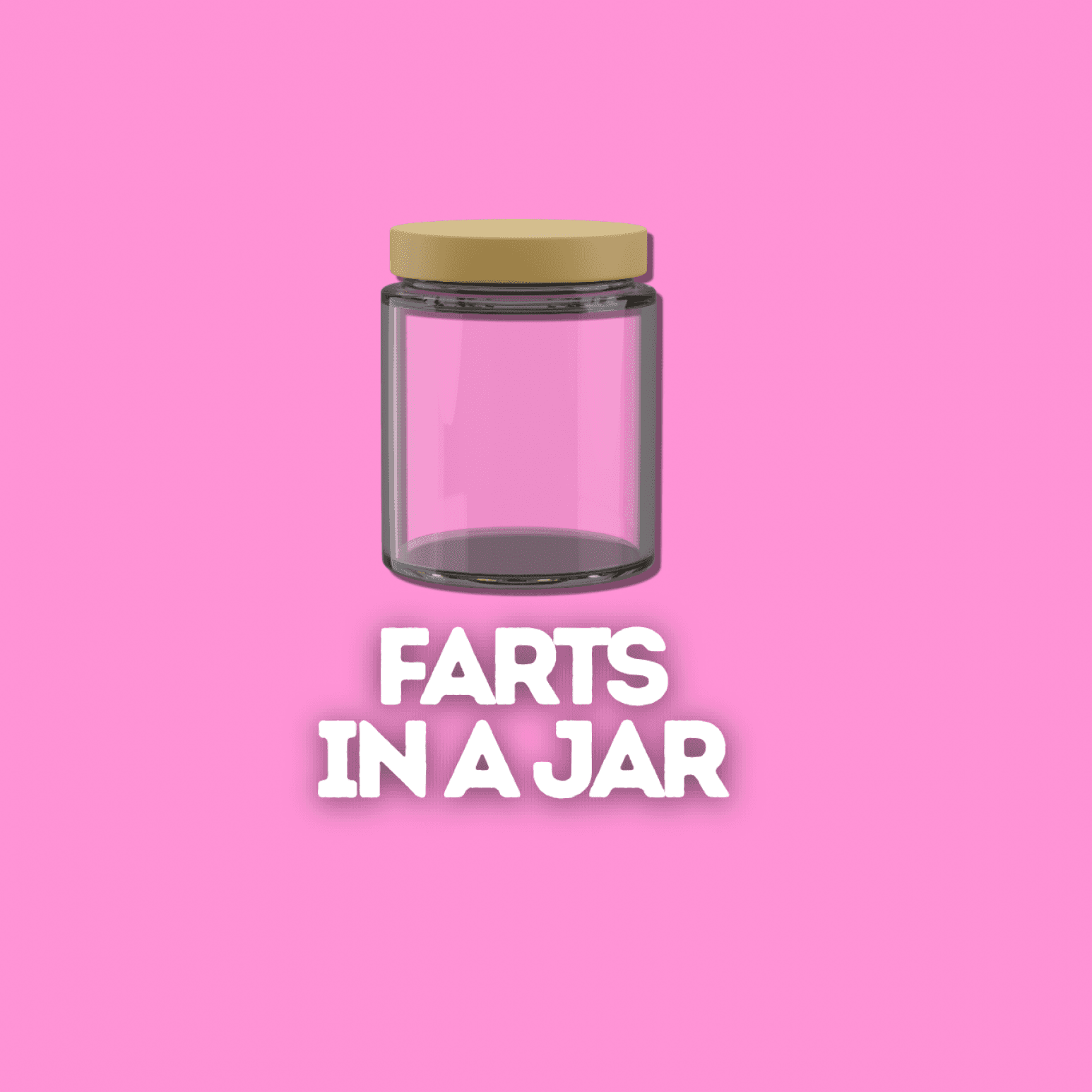 Farts In A Jar