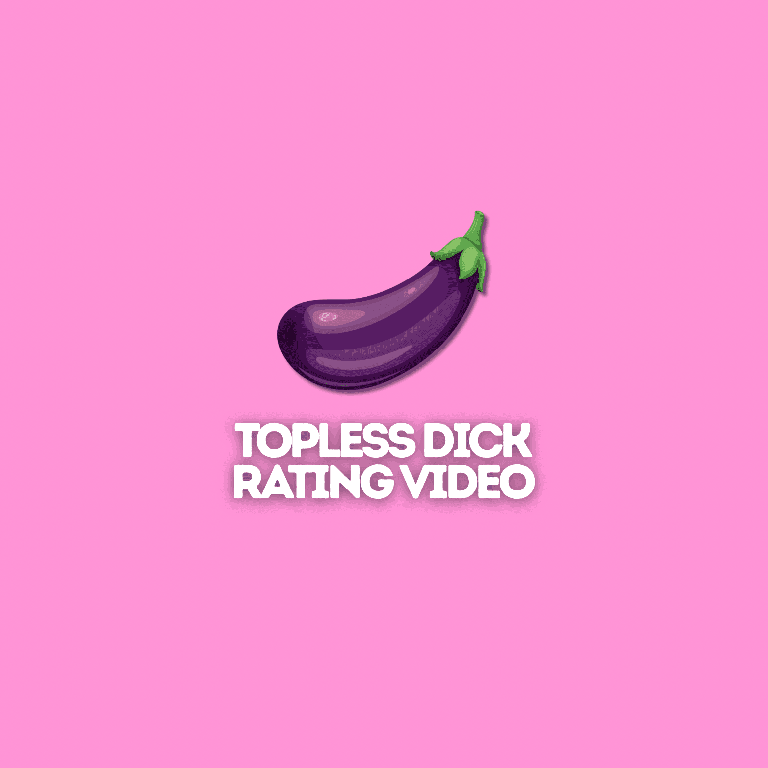 SPECIAL Topless Dick Rating Video