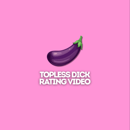 SPECIAL Topless Dick Rating Video