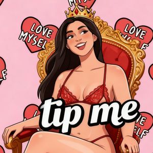 Tip me because im beautiful
